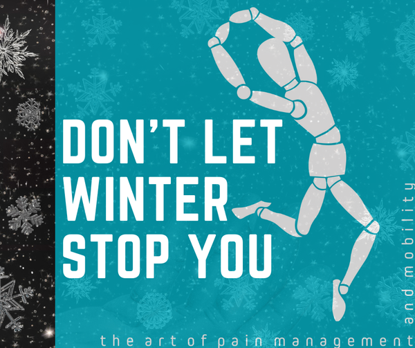 Don’t Let winter stop you